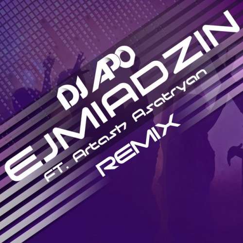 Ejmiadzin (Remix)